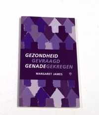 Gezondheid gevraagd, genade gekrege