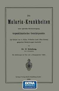 Die Malaria-Krankheiten Unter Specieller Berucksichtigung Tropenklimatischer Gesichtspunkte