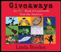 Giveaways: An ABC Book of Loanwords from the Americas