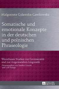 Somatische Und Emotionale Konzepte in Der Deutschen Und Polnischen Phraseologie