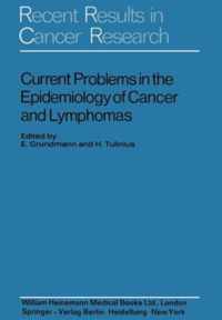 Current Problems in the Epidemiology of Cancer and Lymphomas