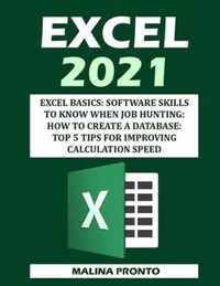 Excel 2021: Excel Basics: Software Skills To Know When Job Hunting: How To Create A Database
