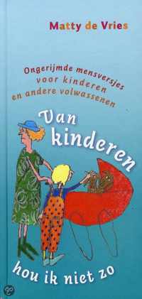 Van Kinderen Hou Ik Niet Zo