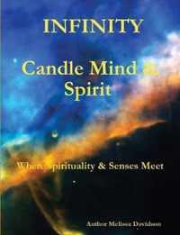 Infinity  Candle Mind & Spirit   Where Spirituality & Senses Meet