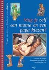 Mag ik zelf een mama en papa kiezen ?