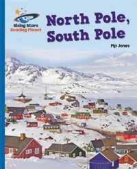 Reading Planet - North Pole, South Pole - Blue