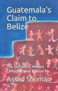 Guatemala's Claim to Belize