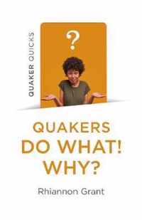 Quakers Do What Why