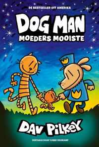 Dog Man 10 - Dog Man: Moeders mooiste - Dav Pilkey - Hardcover (9789464530230)