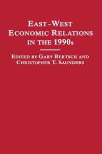 East-West Economic Relations in the 1990s