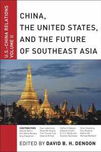 China, the United States, and the Future of Southeast Asia