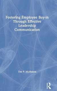 Fostering Employee Buy-in Through Effective Leadership Communication