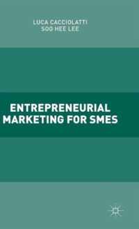 Entrepreneurial Marketing for SMEs