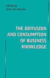 The Diffusion and Consumption of Business Knowledge