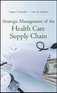 Strategic Management of the Health Care Supply Chain