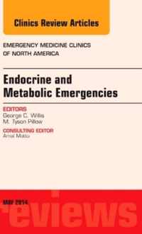 Endocrine and Metabolic Emergencies, An Issue of Emergency Medicine Clinics of North America