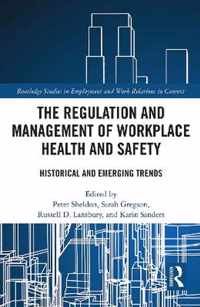 The Regulation and Management of Workplace Health and Safety