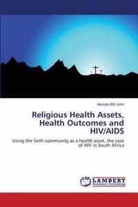 Religious Health Assets, Health Outcomes and HIV/AIDS