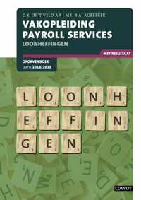 Vakopleiding Payroll Services Loonheffingen 2018/2019 Opgavenboek