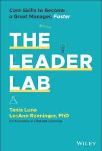 The Leader Lab - Core Skills to Become a Great Manager, Faster