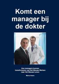 Komt een manager bij de dokter