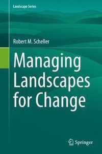 Managing Landscapes for Change