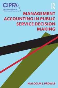 Management Accounting in Public Service Decision Making