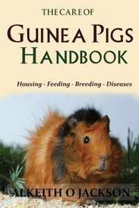 The Care Of Guinea Pigs Handbook