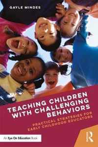 Teaching Children With Challenging Behaviors