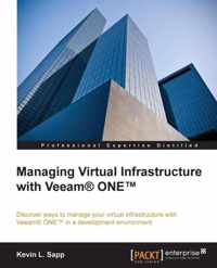 Managing Virtual Infrastructure with Veeam (R) ONE (TM)