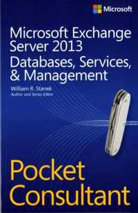 Microsoft Exchange Server 2013 Pocket Consultant: Databases,