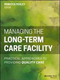 Managing The Long Term Care Facility