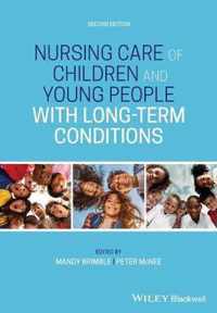 Nursing Care of Children and Young People with LongTerm Conditions