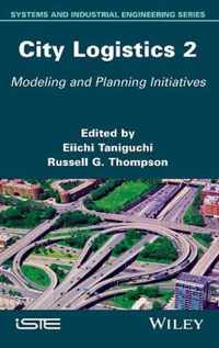 City Logistics 2 - Modeling and Planning Initiatives