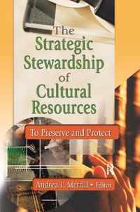The Strategic Stewardship of Cultural Resources