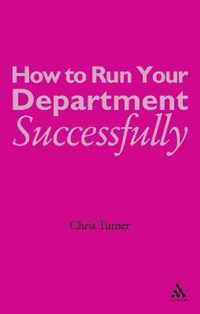 How To Run Your Department Successfully