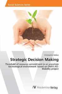 Strategic Decision Making
