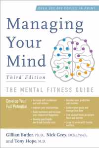Managing Your Mind The Mental Fitness Guide