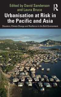 Urbanisation at Risk in the Pacific and Asia