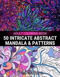 50 Intricate Abstract Mandala & Patterns Adult Coloring Book