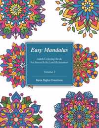Easy Mandalas - Adult Coloring Book for Stress Relief and Relaxation (Volume 2)