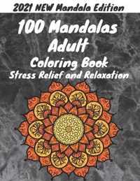 100 Mandalas Adult Coloring Book Stress Relief and Relaxation