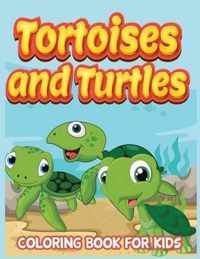 Tortoises and Turtles ( Kids Colouring Books 11)