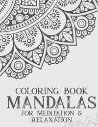 Coloring Book Mandalas For Meditation & Relaxation