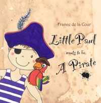 Petit Paul veut devenir un pirate