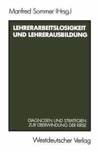 Lehrerarbeitslosigkeit und Lehrerausbildung