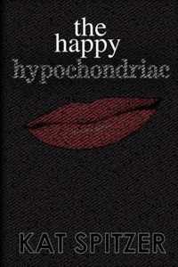 The Happy Hypochondriac