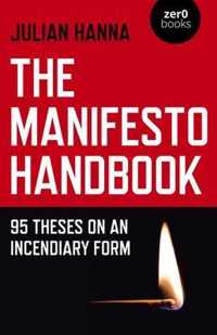 Manifesto Handbook, The  95 Theses on an Incendiary Form