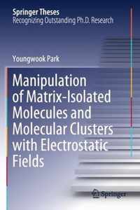 Manipulation of Matrix Isolated Molecules and Molecular Clusters with Electrosta