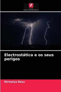 Electrostatica e os seus perigos